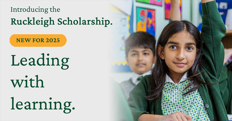 Introducing the 
Ruckleigh Scholarship. Leading with learning.